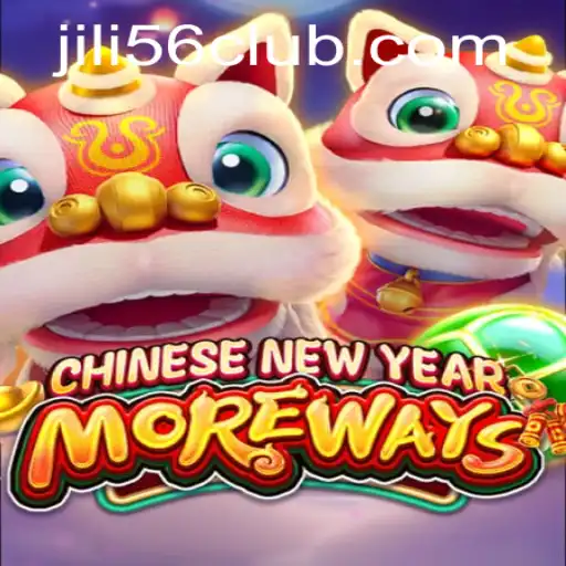 Discover the Excitement of CHINESENEWYEARMOREWAYS by JiLi56.COM