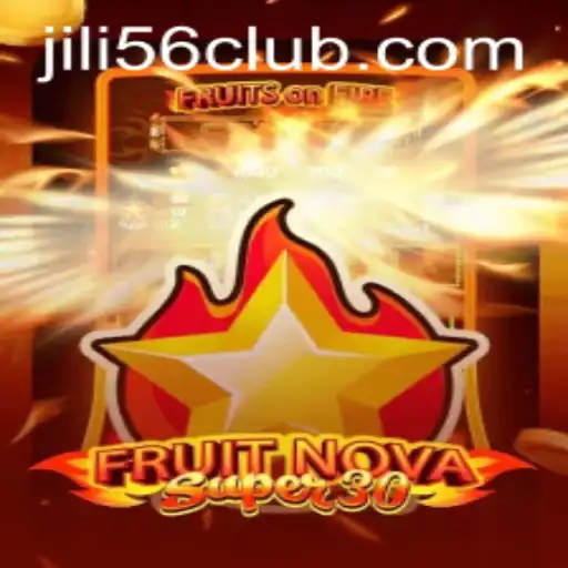 Discover the Exciting World of FruitrNovaSupe30 and JiLi56.COM